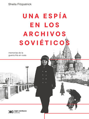 cover image of Una espía en los archivos soviéticos